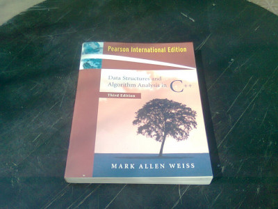 DATA STRUCTURES AND ALGORITHM ANALYSIS IN C++ - MARK ALLEN WEISS (CARTE IN LIMBA ENGLEZA) foto