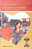 VACANTA LA VENETIA-JANE ASHTON-269744
