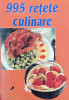995 retete culinare-Editura AQUILA 93-544 pagini-stare foatre buna