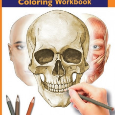 Anatomy and Physiology Coloring Workbook: The Essential College Level Study Guide Perfect Gift for Medical School Students, Nurses and Anyone Interest