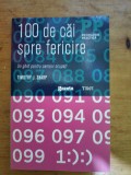 100 de cai spre fericire-Un ghid pentru oamenii ocupati-Timothy J.Sharp, Alta editura
