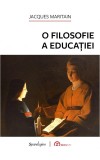 O filosofie a educatiei - Jacques Maritain