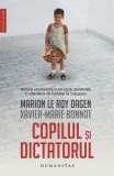 Copilul și dictatorul - Paperback brosat - Marion Le Roy Dagen, Xavier-Marie Bonnot - Humanitas