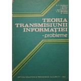 A. T. Murgan - Teoria transmisiunii informatiei. Probleme (Editia: 1983)