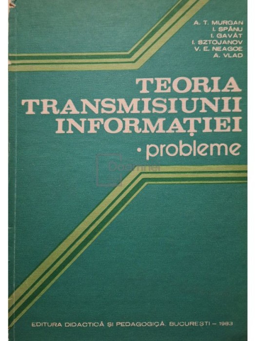 A. T. Murgan - Teoria transmisiunii informatiei. Probleme (Editia: 1983)
