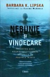 Nebunie si vindecare - Barbara K. Lipska, Editura Trei, Biografii, Memorii, Jurnale, Limba Romana, Stare Foarte Buna