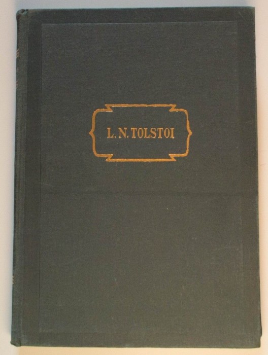 L. N. Tolstoi - Opere 11 (Teatru; Cadravrul viu; Și lumina luminează &icirc;n &icirc;ntune..