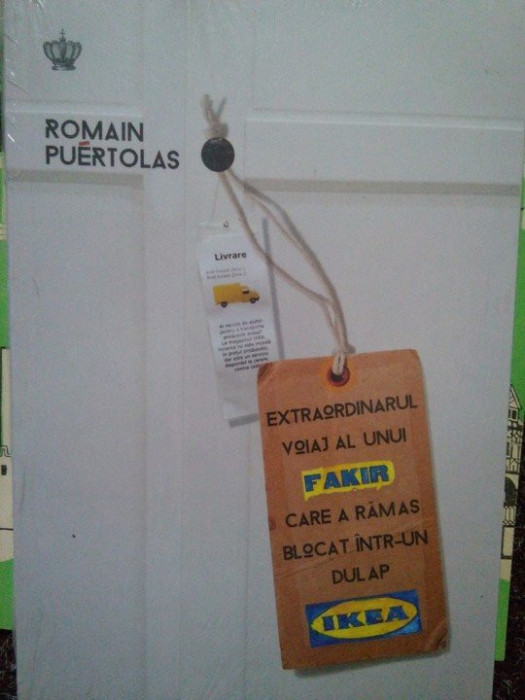 Romain Puertolas - Extraordinarul voiaj al unui fakir care a rasmas blocat intr-un dulap Ikea (2013)