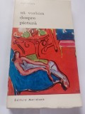 Carte sa vorbim despre pictura