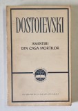 AMINTIRI DIN CASA MORTILOR de DOSTOIEVSKI , 1962