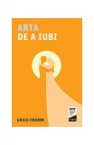 Arta de a iubi - Paperback brosat - Erich Fromm - Trei