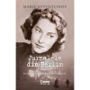 Jurnalele din Berlin (1940&ndash;1945). Insemnarile unei printese ruse - Marie Vassiltcikov