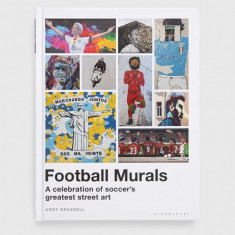 Bloomsbury Publishing PLC carte Football Murals, Andy Brassell