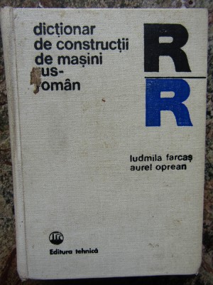Dicționar de construcții de mașini Rus-Rom&amp;acirc;n, București 1981 foto