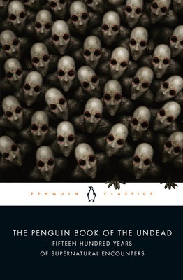 The Penguin Book of the Undead: Fifteen Hundred Years of Supernatural Encounters foto