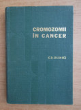 Corneliu D. Olinici - Cromozomii in cancer (1978, editie cartonata)