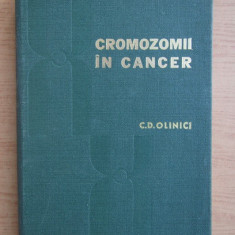 Corneliu D. Olinici - Cromozomii in cancer (1978, editie cartonata)