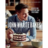 John Whaite Bakes: Recipes for Every Day and Every Mood