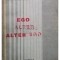 Andrei Corbea - Ego, alter, alter ego (semnata) (Editia: 1993)
