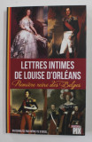 LETTRES INTIMES DE LOUISE D&#039;ORLEANS , PREMIERE REINE DES BELGES , 2015