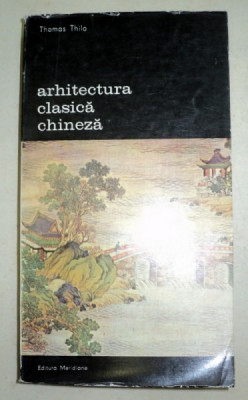 ARHITECTURA CLASICA CHINEZA-THOMAS THILO 1981 foto