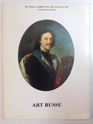 CATALOG DE LICITATIE , ARTA RUSA , PIERRE CORNETTE DE SAINT - CYR , MARTI 18 MAI 1982 foto