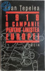 1919 &ndash; O campanie pentru linistea Europei &ndash; Ioan Tepelea (putin uzata)