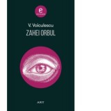 Zahei Orbul - Vasile Voiculescu