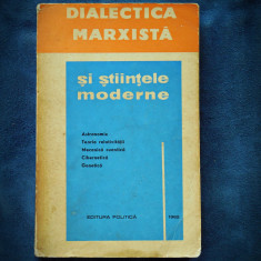 DIALECTICA MARXISTA SI STIINTELE MODERNE - 1962