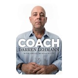 Coach, Darren Lehmann