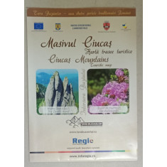 MASIVUL CIUCAS , HARTA TRASEE TURISTICE / CIUCAS MOUNTAINS , TOURIST MAP , 2013