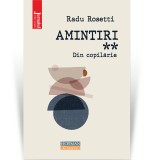 Amintiri. Din copilarie - Radu Rosetti