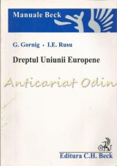 Dreptul Uniunii Europene - Prof. Dr. Gilbert Gornig, Asist. Drd. Ioana Eleonora foto