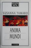 Anima Mundi - Susanna Tamaro - Roman Beletristica