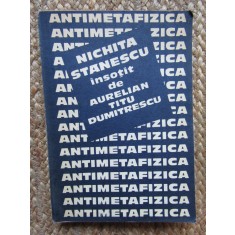 Nichita Stanescu, Aurelian Titu Dumitrescu - Antimetafizica, 1985