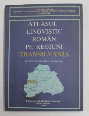 ATLASUL LINGVISTIC ROMAN PE REGIUNI - TRANSILVANIA - DATE DESPRE LOCALITATI SI INFORMATORI de GRIGORE RUSU ...DUMITRU LOSONTI , 1992 foto