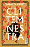 Clitemnestra - Costanza Casati - Trei