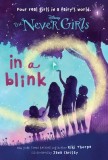 Never Girls #1: In a Blink (Disney Fairies)