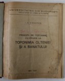 PRINCIPII DE TOPONIMIE CU PRIVIRE LA TOPONIMIA OLTENIEI SI A BANATULUI de I. - A. CANDREA , 1934 -1935 , PREZINTA PETE SI HALOURI DE APA , URME DE UZ