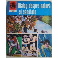 Dialog despre natura si sanatate &ndash; George M. Gheorghe