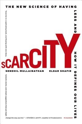 Scarcity: The New Science of Having Less and How It Defines Our Lives foto
