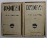 FRATII KARAMAZOV , VOLUMELE I - II de F.M.DOSTOIEVSKI , 1965