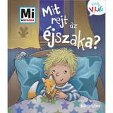 Mit rejt az &eacute;jszaka? - Mi Micsoda Kicsi vil&aacute;g 3. - kihajthat&oacute; f&uuml;lekkel - Andrea Weller-Essers