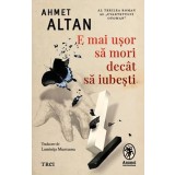 E mai ușor să mori dec&acirc;t să iubești (Vol. 3) - Paperback brosat - Trei
