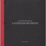 A győzelem k&ouml;nyve - A győzelem műv&eacute;szete - Koltay Tam&aacute;s