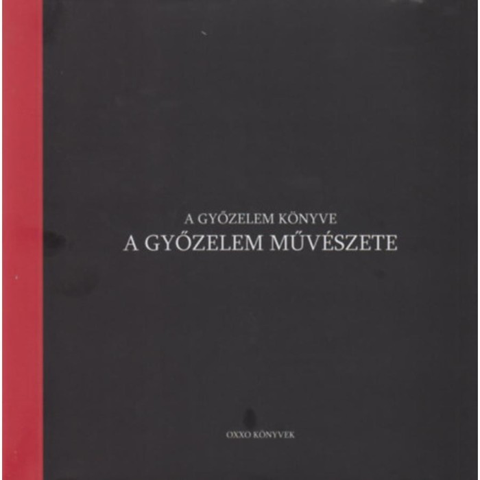 A győzelem k&ouml;nyve - A győzelem műv&eacute;szete - Koltay Tam&aacute;s