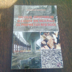 CALCULUL STRUCTURILOR ALCATUITE DIN MATERIALE CU PROPRIETATI REOLOGICE - CONSTANTIN CRISTESCU