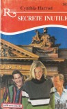 Cynthia Harrod - Secrete inutile