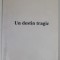UN DESTIN TRAGIC de LAURENTIU ADRIAN MARIN ...IOAN VASILIU , 2003 , DEDICATIE *