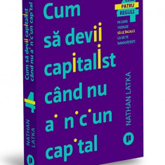 Cum să devii capitalist când nu ai niciun capital